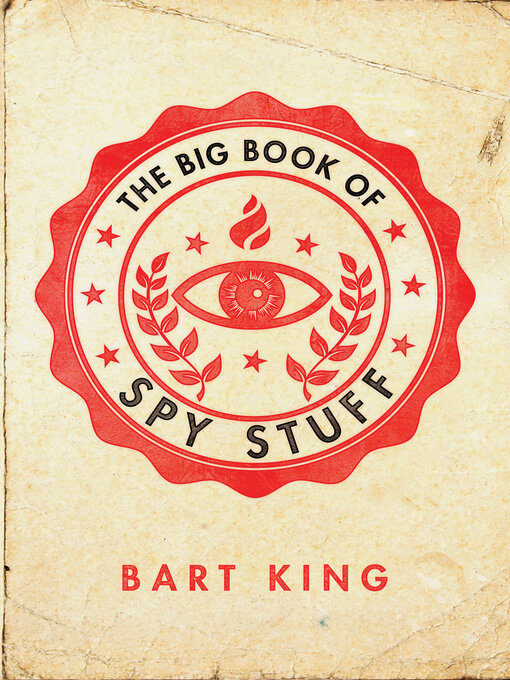 Title details for Big Book of Spy Stuff by Bart King - Available